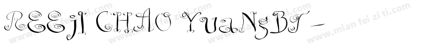 REEjI CHAO YuaNgBT字体转换